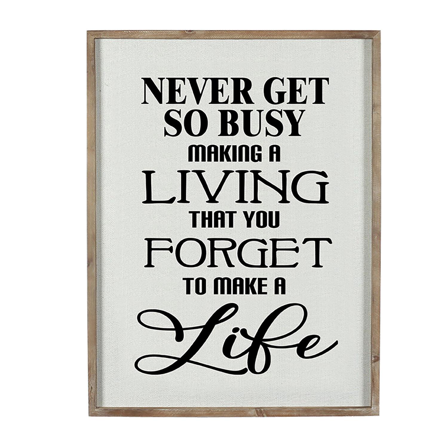 19" x 25" Never Get So Busy Wall Plaque