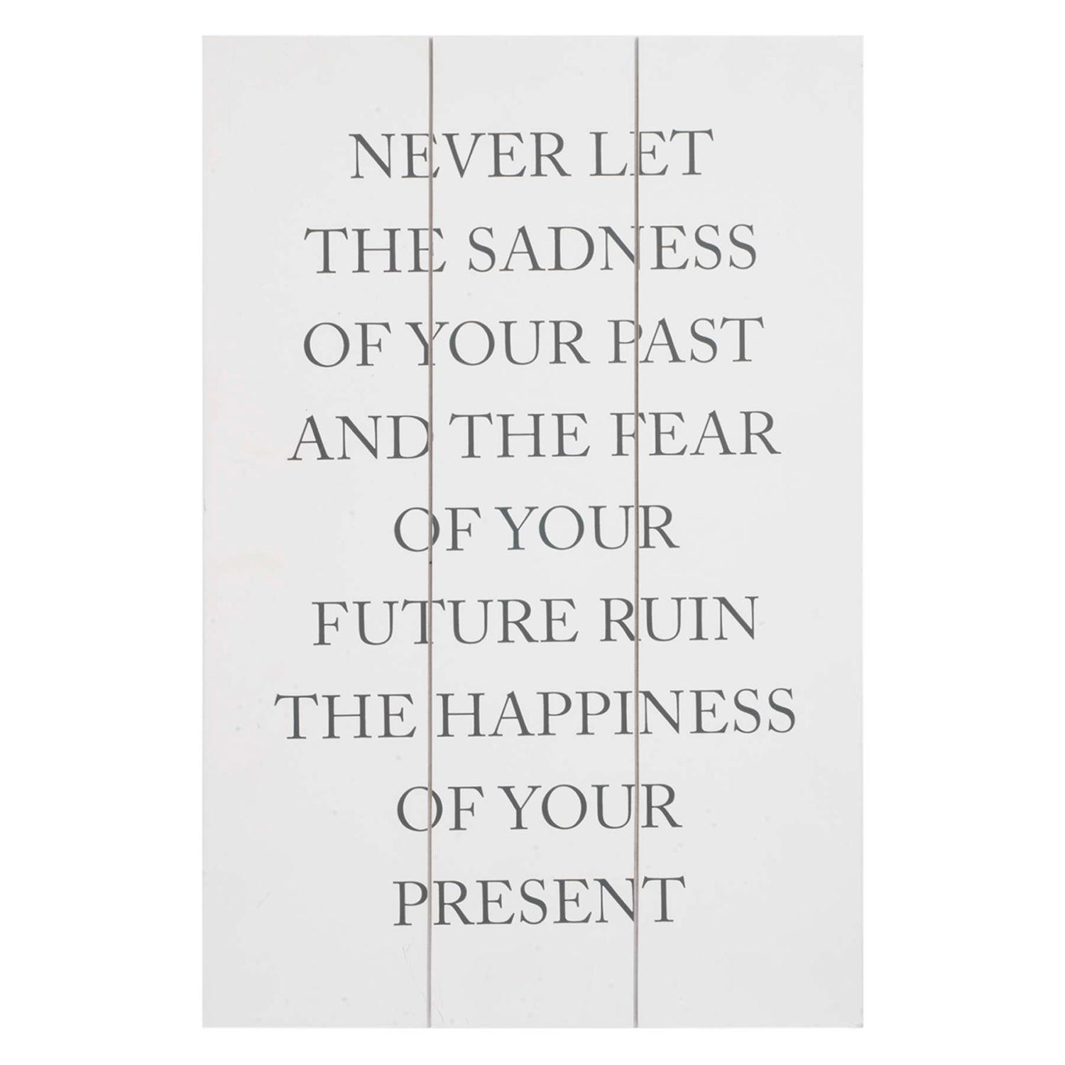 12" x 18" Never Let Sadness Wall Plaque